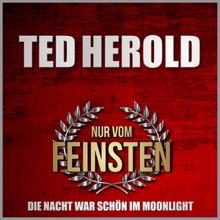 Ted Herold: Nur vom Feinsten - Die Nacht war schön im Moonlight