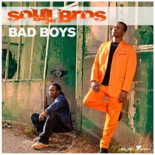 Soul Bros: Bad Boys (Reggaeton Mix)