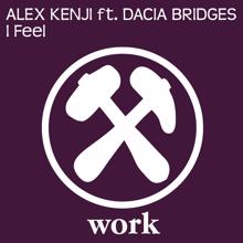 Alex Kenji: I Feel (feat. Dacia Bridges)