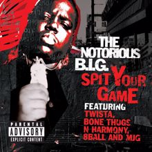 The Notorious B.I.G.: Spit Your Game (Remix) [feat. Twista, Bone Thugs-n-Harmony, 8Ball & MJG]