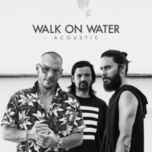 Thirty Seconds To Mars: Walk On Water (Acoustic) (Walk On WaterAcoustic)