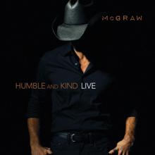 Tim McGraw: Humble And Kind (Live)