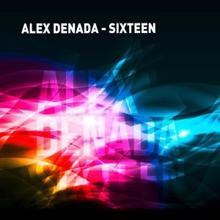 Alex Denada: Sixteen