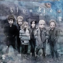 Blondie: Mother