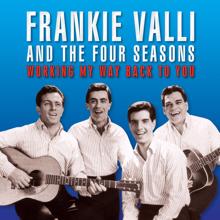 Frankie Valli & The Four Seasons: Working My Way Back to You