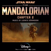 Ludwig Göransson: The Mandalorian: Chapter 2 (Original Score)