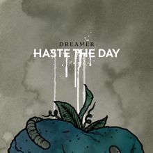 Haste The Day: Dreamer