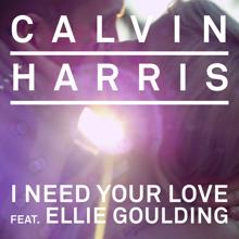 Calvin Harris feat. Ellie Goulding: I Need Your Love