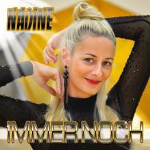 Nadine: Immer noch