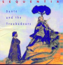 Sequentia: Dante & Troubadours