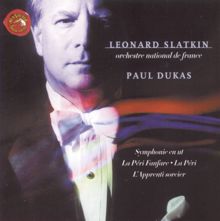 Leonard Slatkin: Dukas: La Peri Fanfare & La Peri & L'apprenti Sorcier & Symphony in C Major