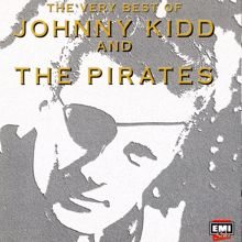 Johnny Kidd & The Pirates: Very Best Of Johnny Kidd & The Pirates