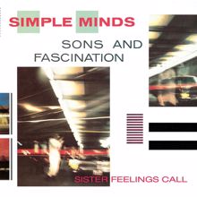 Simple Minds: Sons And Fascination/Sister Feelings Call