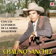 Chalino Sanchez: Chalino Sánchez Con Las Guitarras De La Sierra Sinaloense