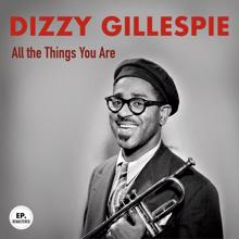 Dizzy Gillespie: All the Things You Are (Remastered)