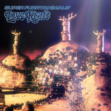 Super Furry Animals: Love Kraft