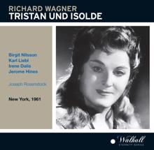 Birgit Nilsson: Tristan und Isolde: Act III: Die alte weise; was weckt sie mich? (Tristan, Kurwenal)