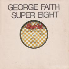 George Faith: Super Eight