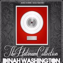 Dinah Washington: The Platinum Collection: Dinah Washington