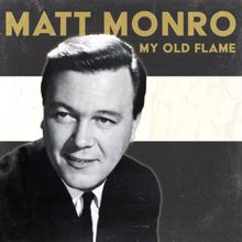 Matt Monro: My Old Flame