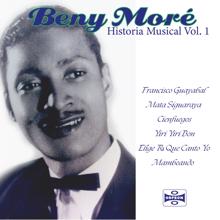 Beny Moré: Historia Musical, Vol. 1