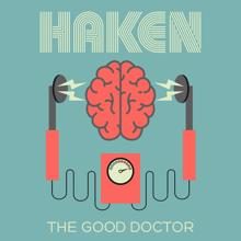 Haken: The Good Doctor