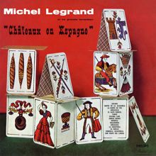 Michel Legrand: Châteaux en Espagne