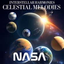 NASA: Interstellar Harmonies Celestial Melodies