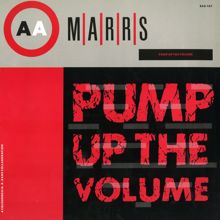 M/A/R/R/S: Pump Up The Volume