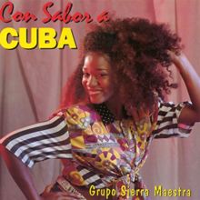 Grupo Sierra Maestra: Con sabor a Cuba (Remasterizado)