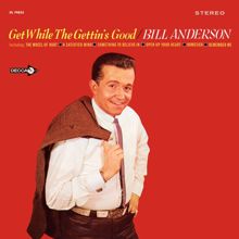 Bill Anderson: Open Up Your Heart