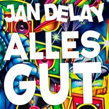 Jan Delay: ALLES GUT