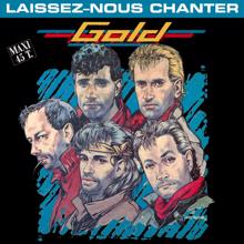 Gold: Laissez-nous chanter (Version Longue)