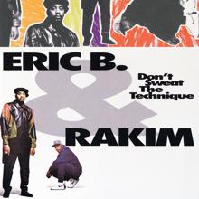 Eric B. & Rakim: Don't Sweat The Technique