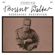 Bruno Walter: Bruno Walter Rehearsing Beethoven (Remastered)