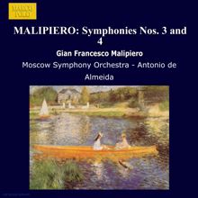 Antonio De Almeida: Malipiero: Symphonies Nos. 3 and 4