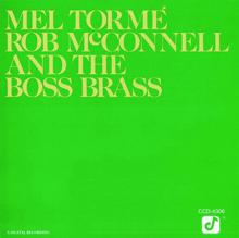 Mel Tormé: Mel Tormé, Rob McConnell And The Boss Brass