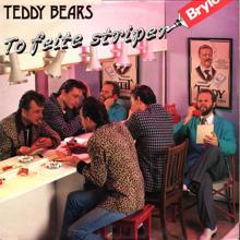 Teddy Bears: To feite striper Brylcreem