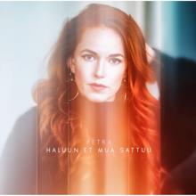 Petra: Haluun et mua sattuu