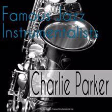 Charlie Parker: Famous Jazz Instrumentalists