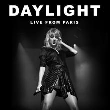 Taylor Swift: Daylight (Live From Paris)