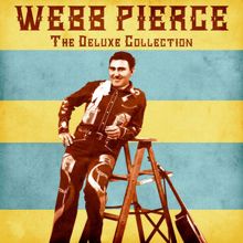 Webb Pierce: The Deluxe Collection (Remastered)