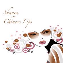 Shania: Chinese Lips