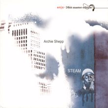 Archie Shepp: Shepp, Archie: Steam