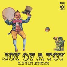 Kevin Ayers: Joy Of A Toy