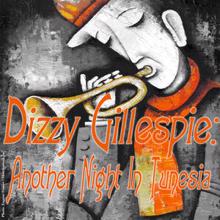 Dizzy Gillespie: Another Night in Tunesia