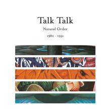 Talk Talk: Natural Order 1982 - 1991