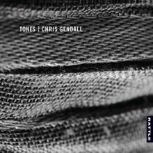 Chris Gendall: Tones