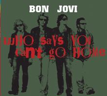 Bon Jovi: Who Says You Can't Go Home