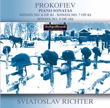 Sviatoslav Richter: Prokofiev: Piano Sonatas Nos. 6, 7 & 9